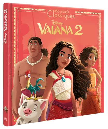 VAIANA 2 - Les Grands Classiques Disney - L'histoire du film - DISNEY PRINCESSES VAIANA 2 - Les Grands Classiques Disney - L'histoire du film - DISNEY PRINCESSES von DISNEY HACHETTE
