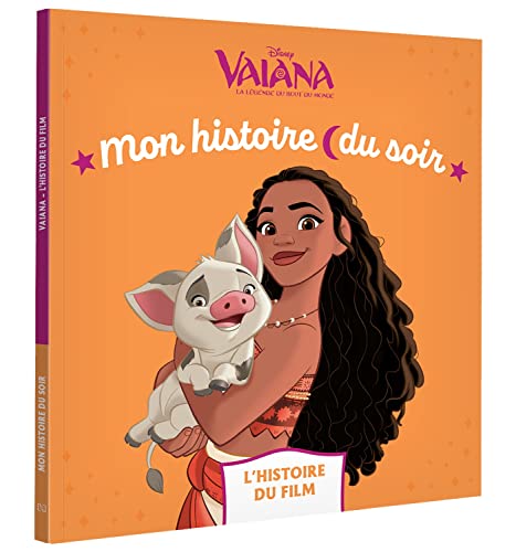 VAIANA - Mon Histoire du soir - L'histoire du film - Disney Princesses von DISNEY HACHETTE