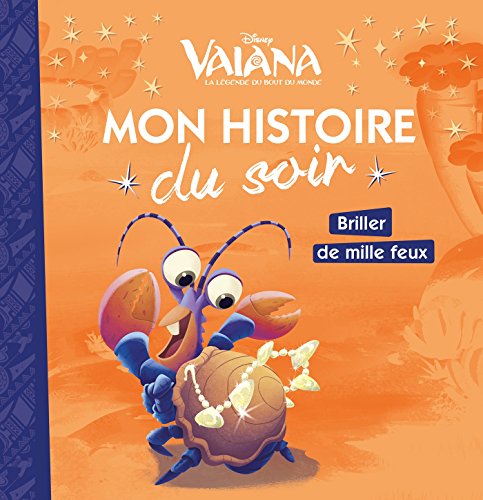 VAIANA - Mon histoire du soir - Briller de mille feux - Disney: .: . von DISNEY HACHETTE