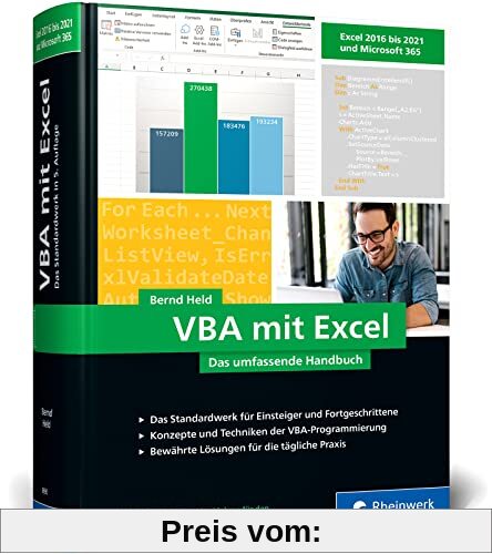 VBA mit Excel: Das umfassende Handbuch für Einsteiger und fortgeschrittene Anwender. Aktuell zu Excel 2021 und Microsoft 365
