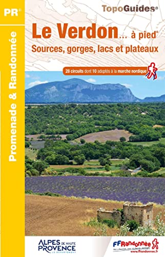 VERDON SOURCES GORGES LACS PLATEAUX: Sources, gorges, lacs et plateaux (Promenade & Randonnée)