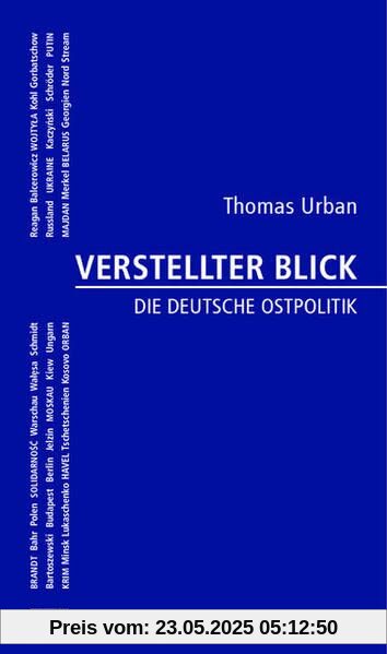 VERSTELLTER BLICK: Die deutsche Ostpolitik VERSTELLTER BLICK: Die deutsche Ostpolitik