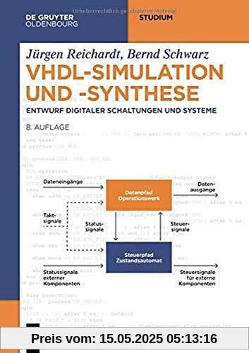 VHDL-Simulation und -Synthese: Entwurf digitaler Schaltungen und Systeme (De Gruyter Studium)