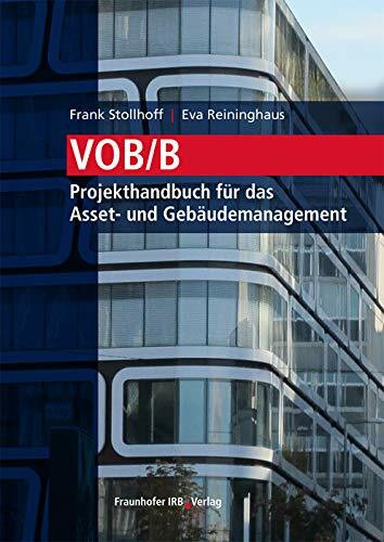 VOB/B - Projekthandbuch f�r das Asset- und Geb�udemanagement.