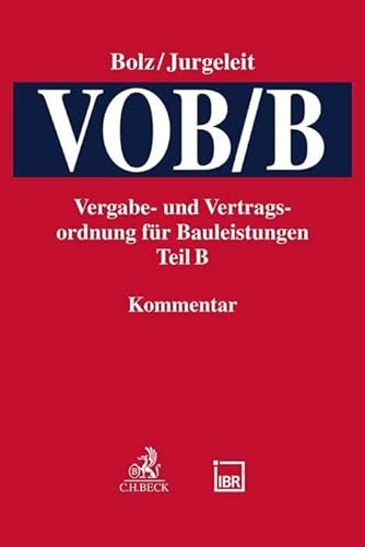VOB/B: Vergabe- und Vertragsordnung für Bauleistungen Teil B (C.H. Beck Baurecht) von Beck C. H.