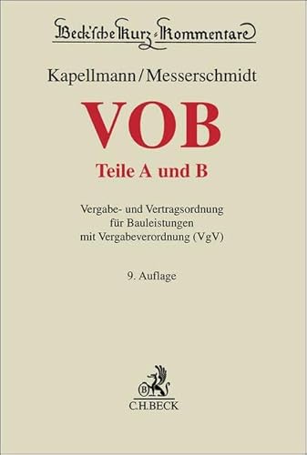 VOB Teile A und B: Vergabe- und Vertragsordnung für Bauleistungen mit Vergabeverordnung (VgV) (Beck'sche Kurz-Kommentare) von C.H.Beck