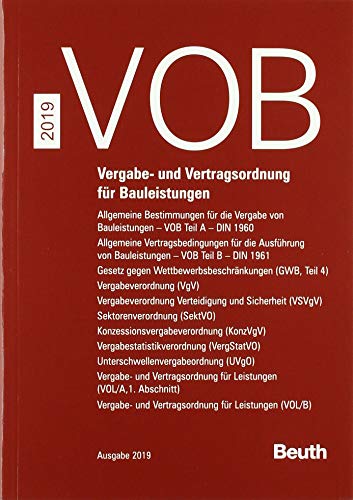 VOB Zusatzband 2019: Vergabe- und Vertragsordnung für Bauleistungen VOB Teil A (DIN 1960), VOB Teil B (DIN 1961), Gesetz gegen ... Konzessionsvergabeverordnung (KonzVgV), Verga von Beuth Verlag