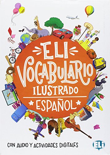 ELI Vocabulary in Pictures: ELI vocabulario ilustrado - Espanol + digital book (Vocabolari illustrati)