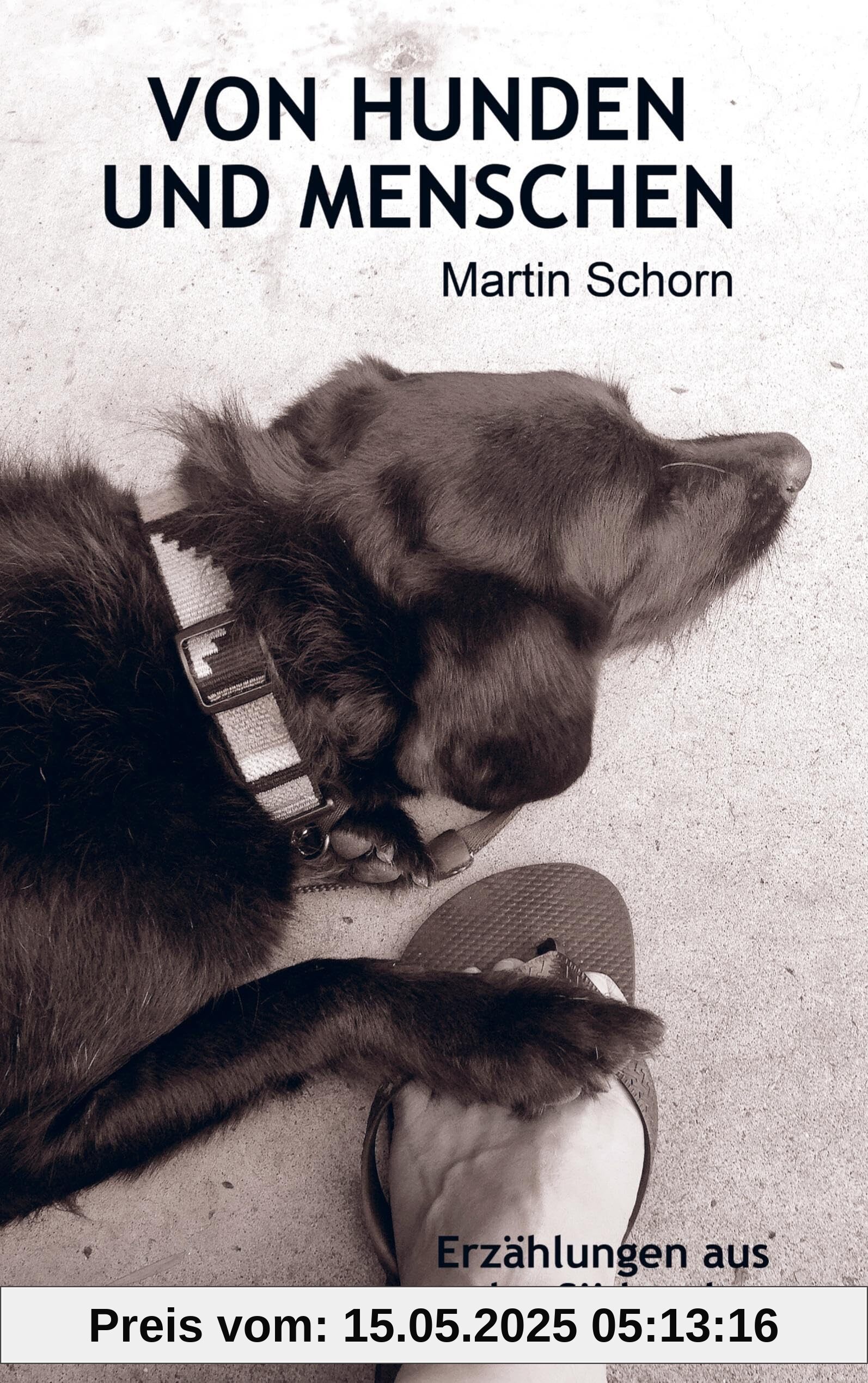 VON HUNDEN UND MENSCHEN: Erzählungen aus der Südstadt