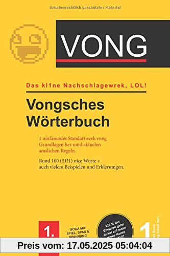 VONG - Vongsches Wörterbuch: Das kl1ne Nachlagewerk, LOL ! (Auflage, Band 1)