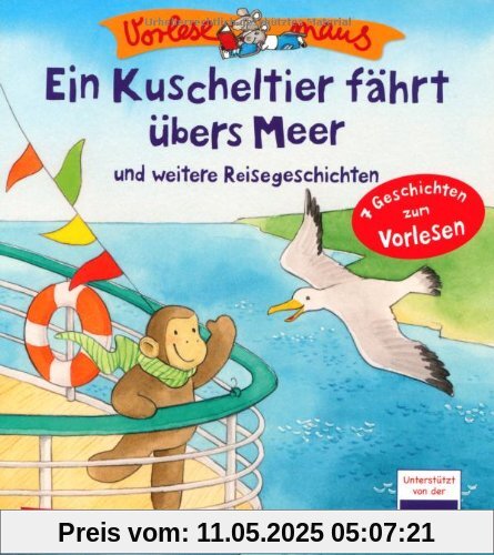 VORLESEMAUS, Band 1: Ein Kuscheltier fährt übers Meer: und weitere Reisegeschichten VORLESEMAUS, Band 1: Ein Kuscheltier fährt übers Meer: und weitere Reisegeschichten