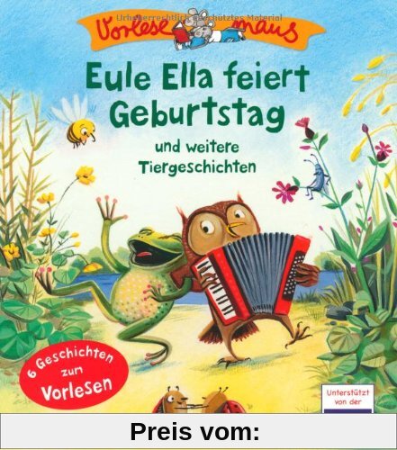 VORLESEMAUS, Band 6: Eule Ella feiert Geburtstag: und weitere Tiergeschichten