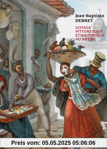 VOYAGE PITTORESQUE ET HISTORIQUE AU BRESIL (IMPRIMERIE NATIONALE)