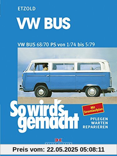 VW Bus 01/74 bis 05/79: So wird's gemacht - Band 18 (Print on demand)