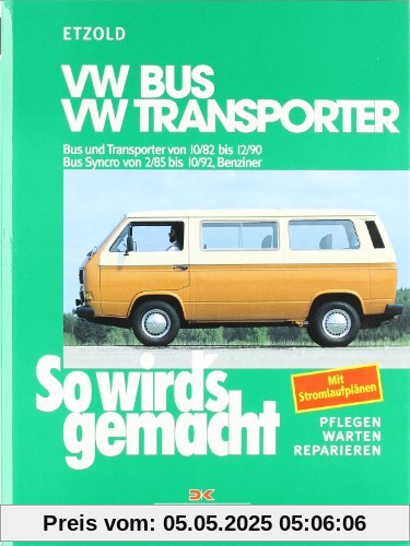 VW Bus und Transporter von 10/82 bis 12/90: VW Bus Syncro von 2/85 bis 10/92, So wird's gemacht - Band 38 VW Bus und Transporter von 10/82 bis 12/90: VW Bus Syncro von 2/85 bis 10/92, So wird's gemacht - Band 38