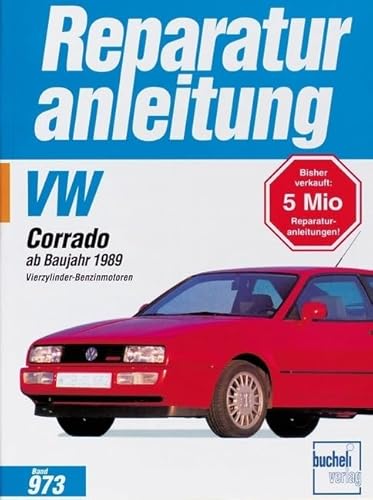 VW Corrado G 60 ab 1989: Vierzylinder-Benzinmotoren (Reparaturanleitungen) von Bucheli Verlags AG