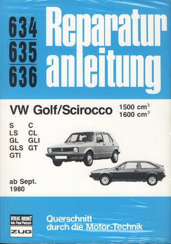 VW Golf/Caddy/Scirocco 08/1981 bis 07/1983: 1500 ccm, 1600 ccm, 1800 ccm (Reparaturanleitungen)