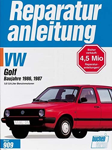 VW Golf C / CL / GL / GTi / GTi 16V 1986-1987 (Reparaturanleitungen) von Bucheli Verlags AG