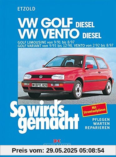 VW Golf III Diesel 9/91 bis 8/97, Vento Diesel 2/92 bis 8/97: So wird's gemacht - Band 80 VW Golf III Diesel 9/91 bis 8/97, Vento Diesel 2/92 bis 8/97: So wird's gemacht - Band 80