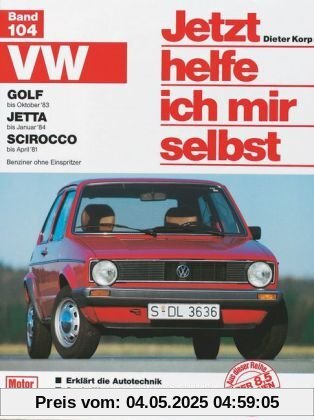VW Golf-Okt. 83, Jetta-Jan.84, Scirocco-Apr. 81, Jetta Benziner 83: Benziner ohne Einspritzer (Jetzt helfe ich mir selbst)