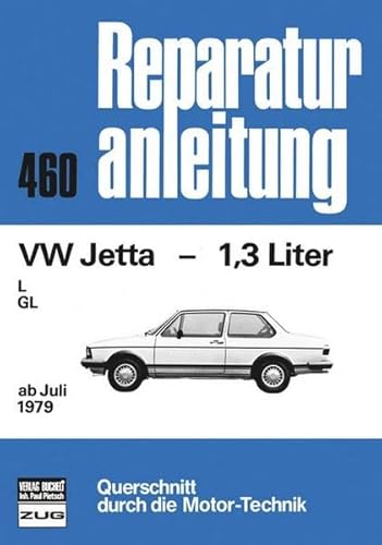 VW Jetta 1.3 l ab 1979: L, GL. Ab Juli 1979 (Reparaturanleitungen)