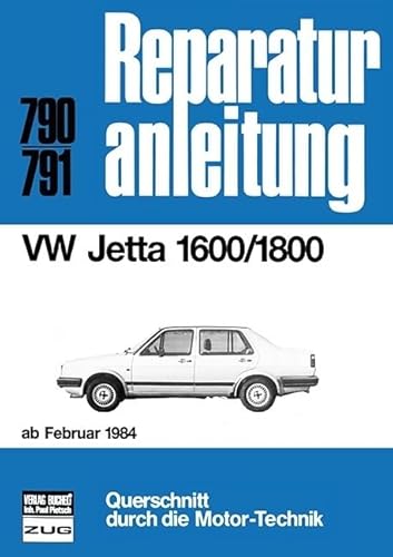 VW Jetta 1600/1800 ab Februar 1984: Reprint der 10. Auflage 1985 (Reparaturanleitungen)