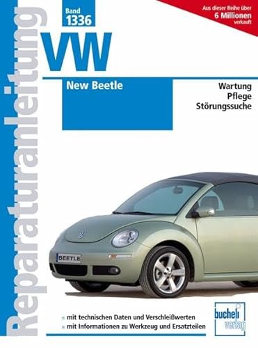 VW New Beetle: Modelljahre 1997 bis 2010, Wartung Plege Störungssuche (Reparaturanleitungen)