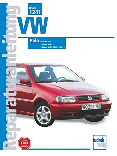 VW Polo III: März 1996 bis 1999: 1.0-, 1.05-, 1.4- und 1.6-Liter-Motoren. 8 und 16 Ventile, 22 bis 88 kW (Reparaturanleitungen)