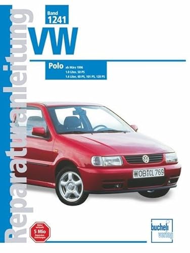 VW Polo III: März 1996 bis 1999: 1.0-, 1.05-, 1.4- und 1.6-Liter-Motoren. 8 und 16 Ventile, 22 bis 88 kW (Reparaturanleitungen)