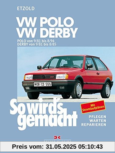 VW Polo von 9/81 bis 8/94, VW Derby von 9/81 bis 8/85: So wird's gemacht - Band 34 (Print on demand)