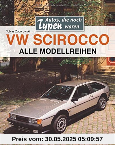 VW Scirocco: Autos, die noch Typen waren VW Scirocco: Autos, die noch Typen waren