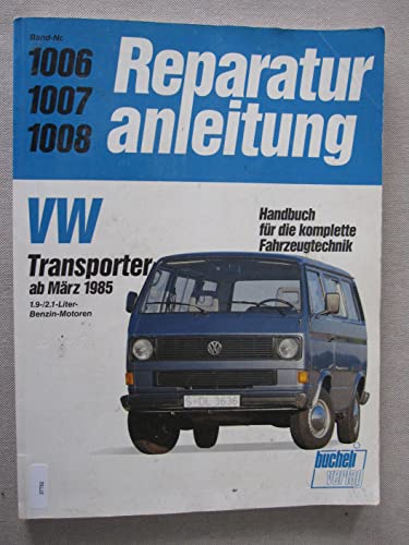 VW Transporter / Bus ab 3/1985: 1.9/2.1-Liter-Benzin-Motoren (Reparaturanleitungen) von Bucheli Verlags AG