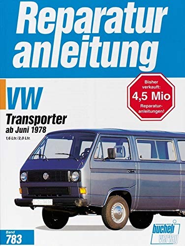 VW Transporter / Bus ab 7/1978 (Reparaturanleitungen) von Bucheli Verlags AG