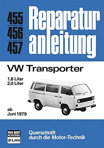 VW Transporter 1.6 und 2,0 Ltr. ab Juni 1979: Querschnitt durch die Autotechnik mit Maß- und Einzeltabellen, Lehr- und Nachschlagewerk (Reparaturanleitungen) von Bucheli Verlags AG