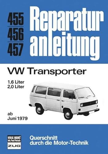 VW Transporter 1.6 und 2,0 Ltr. ab Juni 1979: Querschnitt durch die Autotechnik mit Maß- und Einzeltabellen, Lehr- und Nachschlagewerk (Reparaturanleitungen)