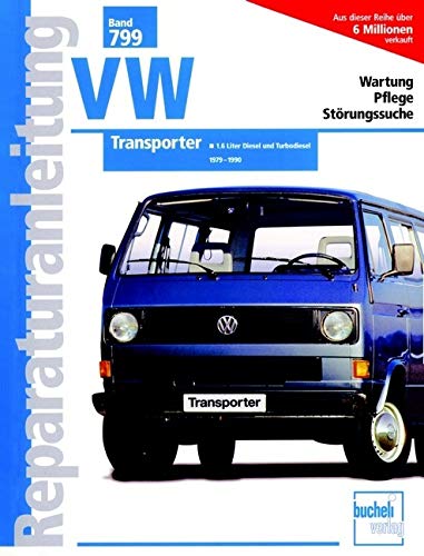 VW Transporter T3 / Bus: Mit 1,6 Liter-Dieselmotor und Turbodieselmotor (Reparaturanleitungen) von Bucheli Verlags AG