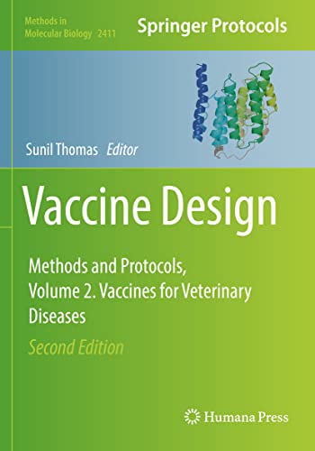 Vaccine Design: Methods and Protocols, Volume 2. Vaccines for Veterinary Diseases (Methods in Molecular Biology, Band 2411)