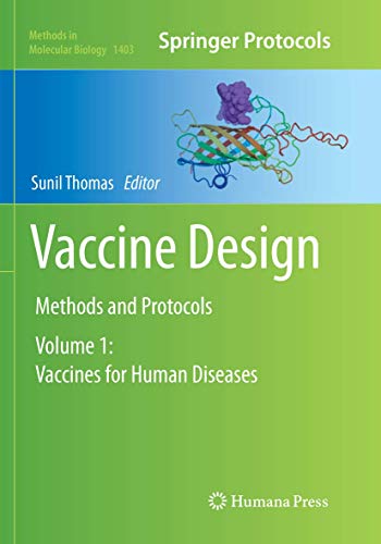 Vaccine Design: Methods and Protocols: Volume 1: Vaccines for Human Diseases (Methods in Molecular Biology, 1403, Band 1403) von Humana