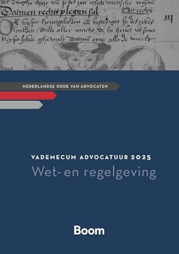 2025: Wet- en regelgeving (Vademecum Advocatuur: Wet- en regelgeving) 2025: Wet- en regelgeving (Vademecum Advocatuur: Wet- en regelgeving) von Boom juridisch