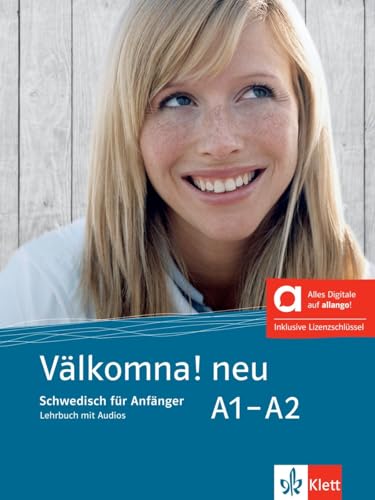 Välkomna! neu A1-A2 – Hybride Ausgabe allango: Schwedisch für Anfänger. Lehrbuch mit Audios inklusive Lizenzschlüssel allango (24 Monate) (Välkomna! neu: Schwedisch für Anfänger und Fortgeschrittene) von Klett Sprachen GmbH