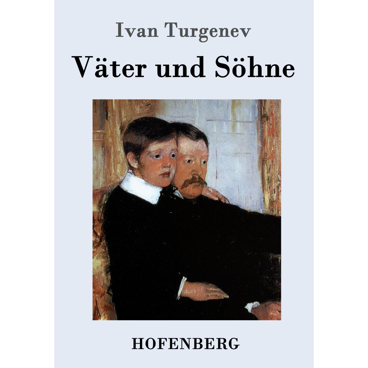 Väter und Söhne Väter und Söhne von Hofenberg