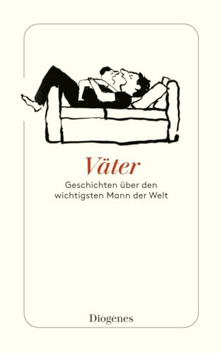 Väter: Geschichten über den wichtigsten Mann der Welt (detebe)