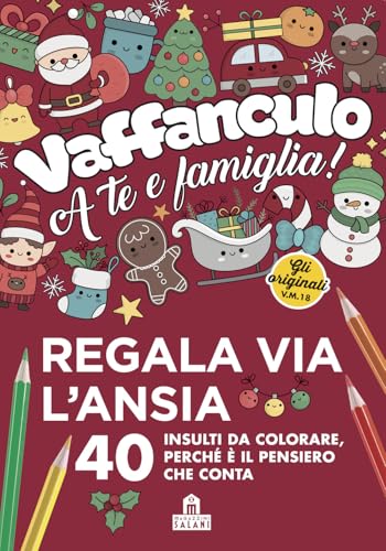Vaffanculo a te e famiglia. 40 insulti da colorare, perché è il pensiero che conta (Libri activity) von Magazzini Salani