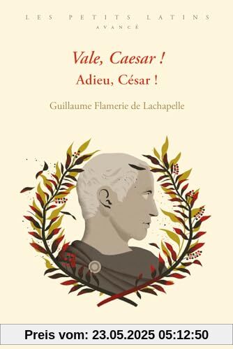 Vale, Caesar ! Adieu, César !: Niveau avancé