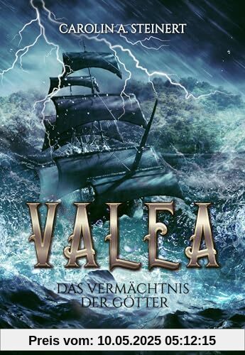 Valea - Das Vermächtnis der Götter: Band 2 der Piraten Romantasy - Dilogie
