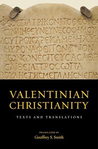 Valentinian Christianity: Texts and Translations von University of California Press