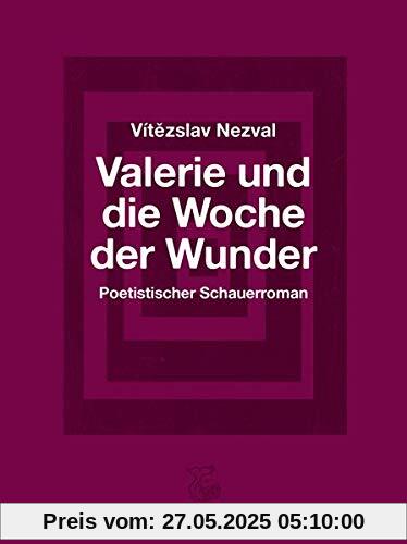 Valerie und die Woche der Wunder: Poetistischer Schauerroman