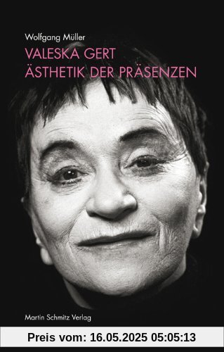 Valeska Gert: Ästhetik der Präsenzen
