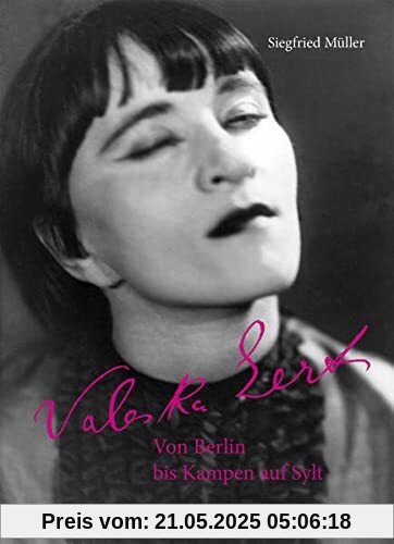 Valeska Gert: Von Berlin bis Kampen auf Sylt