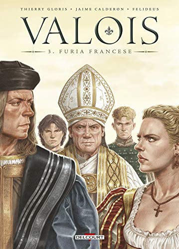 Valois T03: Furia Francese